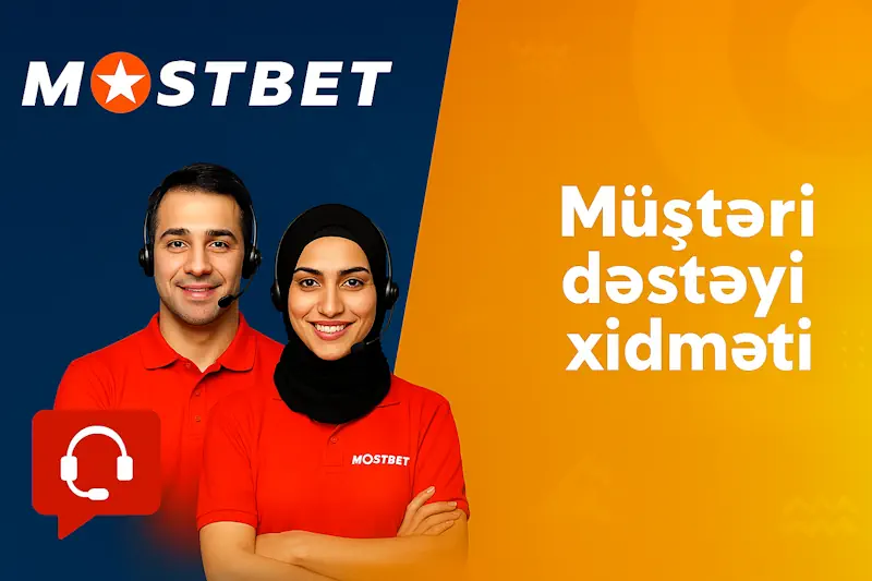 Mostbet Azərbaycan — müştəri dəstəyi
